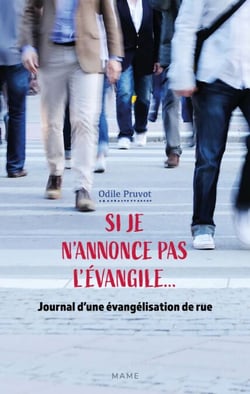 Si je n'annonce pas l'Évangile... - Journal d'une évangélisation de rue
