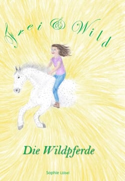 Frei &amp; Wild - Die Wildpferde