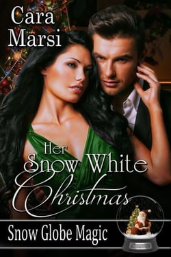 Her Snow White Christmas (Snow Globe Magic Book 1) - Snow Globe Magic, #3