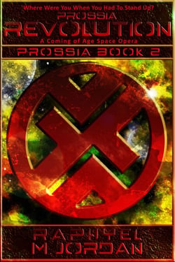 Prossia Revolution : Prossia Book 2 - Prossia : A Coming of Age Space Opera, #2