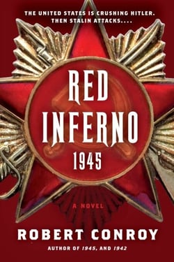 Red Inferno: 1945 - A Novel