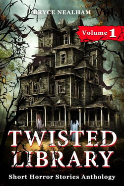 Twisted Library - Volume 1: Short Horror Stories Anthology - Savage Fear Anthologies, #1