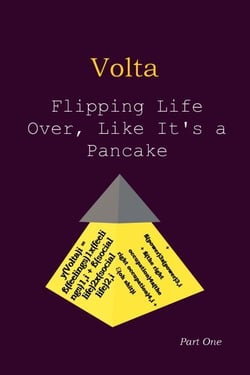 Volta - Flipping Life Over, Like It's a Pancake