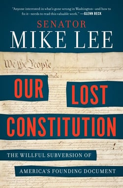 Our Lost Constitution - The Willful Subversion of America's Founding Document