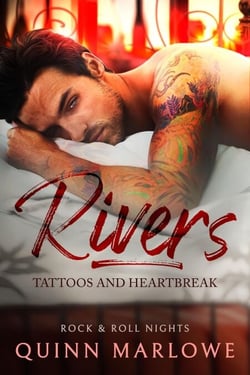 Rivers: Tattoos and Heartbreak: A Small Town Bad Boy Rock Star Romance - Rock &amp; Roll Nights, #1