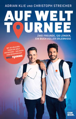 Auf Welttournee - Zwei Freunde, 120 Länder, ein Buch voller Erlebnisse