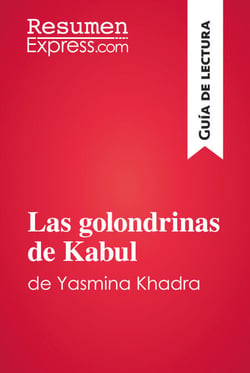 Las golondrinas de Kabul de Yasmina Khadra (Guía de lectura) - Resumen y análisis completo