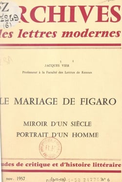 Le mariage de Figaro - Miroir d'un siècle, portrait d'un homme