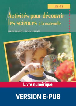Activités pour découvrir les sciences à la maternelle EPUB - MS - GS