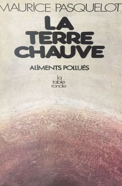 La Terre chauve - Aliments pollués