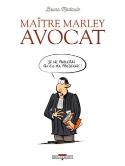 Maître Marley, avocat T01 - Je ne parlerai qu'en ma présence !