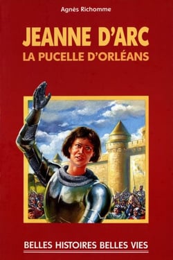 Jeanne d'Arc - La pucelle d'Orléans