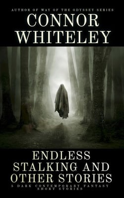 Endless Stalking and Other Stories: 5 Dark Contemporary Fantasy Short Stories - Hell's Place Contemporary Fantasy Stories