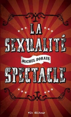 La sexualité spectacle - SEXUALITE SPECTACLE -LA [NUM]