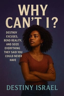 Why Can’t I?