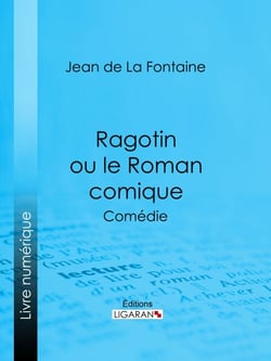 Ragotin ou le Roman comique - Comédie