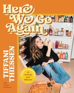Here We Go Again - Recipes and Inspiration to Level Up Your Leftovers