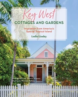 Key West Cottages and Gardens - Inspiration from America's Special Tropical Island
