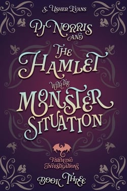 PJ Norris and the Hamlet with the Monster Situation - Firewing Investigations, #3