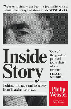 Inside Story - Politics, Intrigue and Treachery from Thatcher to Brexit
