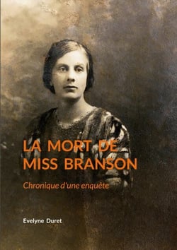 La mort de miss Branson - Chronique d'une enquête