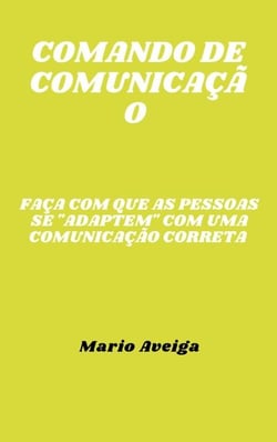 Comando de comunicação &amp; Faça com que as pessoas se "adaptem" com uma comunicação correta