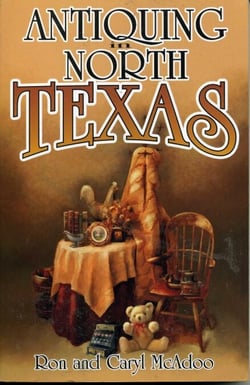 Antiquing in North Texas - A Guide to Antique Shops, Malls, and Flea Markets