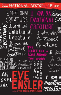 I Am an Emotional Creature - The Secret Life of Girls Around the World