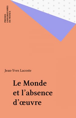 Le Monde et l'absence d'œuvre