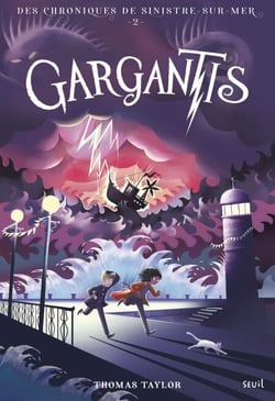 Gargantis - Les Chroniques de Sinistre-sur-Mer, tome 2