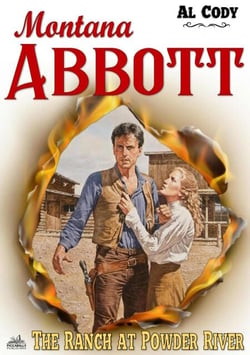 Montana Abbott 4: The Ranch at Powder River - Montana Abbott, #4