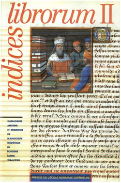 Indices Librorum, II - Catalogues anciens et modernes de manuscrits médiévaux en écriture latine. Sept ans de bibliographie (1984-1990) et compléments pour 1977-1983