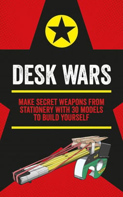 Desk Wars - Make secret weapons from stationery with 30 models to build yourself