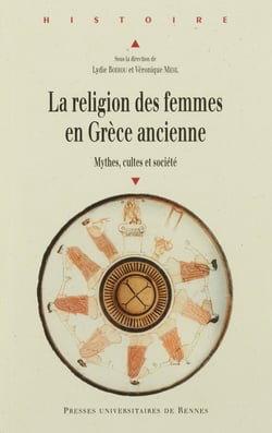 La religion des femmes en Grèce ancienne - Mythes, cultes et société