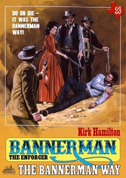 Bannerman the Enforcer 23: The Bannerman Way - Bannerman the Enforcer, #23