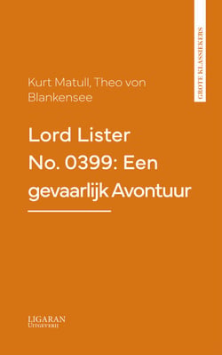 Lord Lister No. 0399: Een gevaarlijk Avontuur