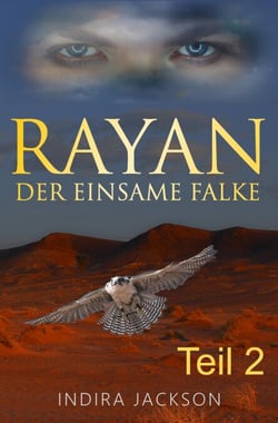 Rayan - Der Einsame Falke - Band 7 - Teil 2