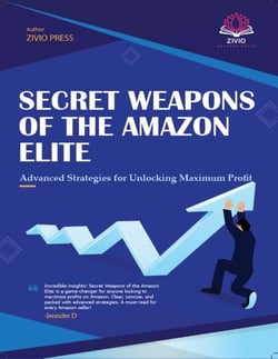 Secret Weapons of the Amazon Elite: Advanced Strategies for Unlocking Maximum  Profit