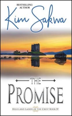 The Promise: A Scottish Historical Time Travel Romance - Highland Lairds of the Crest, #4