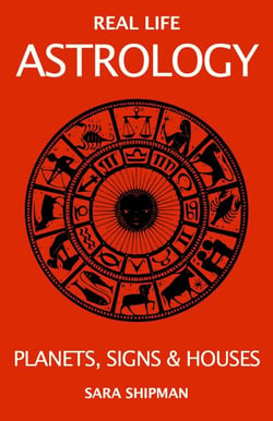Real Life Astrology: Planets, Signs &amp; Houses - Real Life Astrology