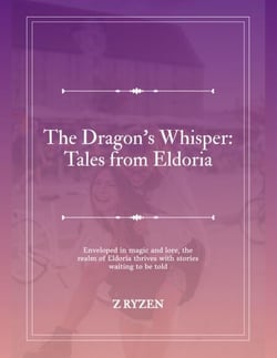 The Dragon's Whisper : Tales From Eldoria