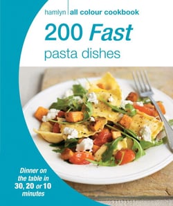 Hamlyn All Colour Cookery: 200 Fast Pasta Dishes - Hamlyn All Colour Cookbook