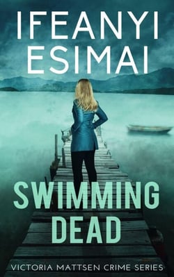 Swimming Dead - Victoria Mattsen Crime Series, #2