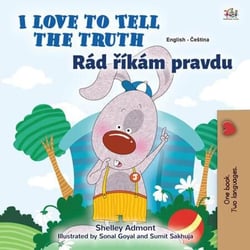 I Love to Tell the Truth Rád ríkám pravdu - English Czech Bilingual Collection