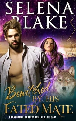 Bewitched by His Fated Mate - Paranormal Protectors: New Orleans, #0