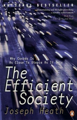 The Efficient Society - Why Canada Is As Close To Utopia As It Gets