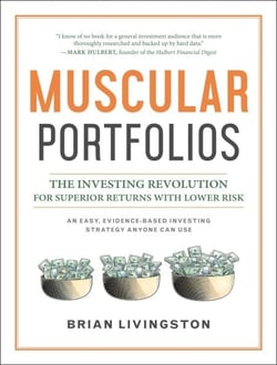 Muscular Portfolios - The Investing Revolution for Superior Returns with Lower Risk