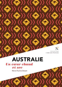 Australie : Un cœur chaud et sec - L'Âme des peuples