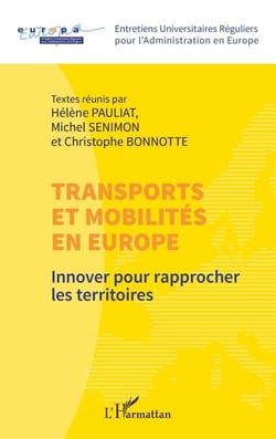 Transports et mobilités en Europe - Innover pour rapprocher  les territoires