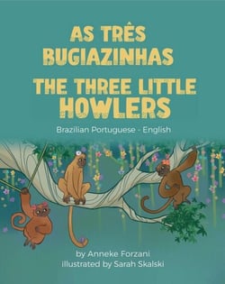 The Three Little Howlers (Brazilian Portuguese-English) - Language Lizard Bilingual World of Stories